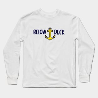 Below Deck Long Sleeve T-Shirt